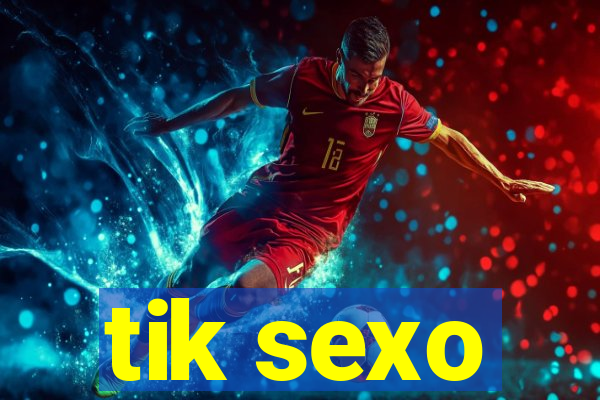 tik sexo